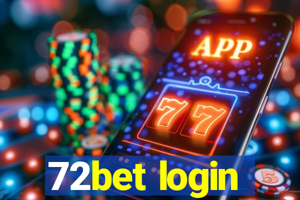 72bet login